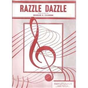  Sheet Music Razzle Dazzle Charles Calhoun 167 Everything 