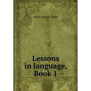  Lessons in Language, Book 1 Horace Sumner Tarbell Books