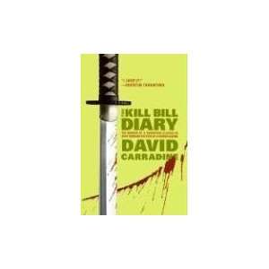  The Kill Bill Diary The Making of a Tarantino Classic as 