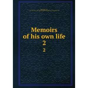 Memoirs of his own life. 2 Tate, 1739 1803,Pre 1801 Imprint 
