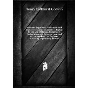   Explorer in Making Exploratory Surveys. Henry Colthurst Godwin Books