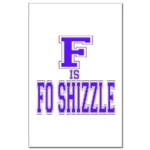  F is Fo Shizzle Cool Mini Poster Print by  Patio 