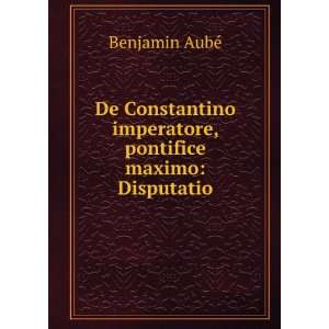  De Constantino imperatore, pontifice maximo Disputatio 