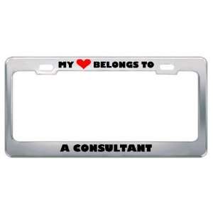 My Heart Belongs To A Consultant Career Profession Metal License Plate 