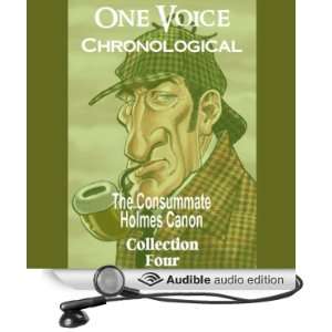  One Voice Chronological The Consummate Holmes Canon 