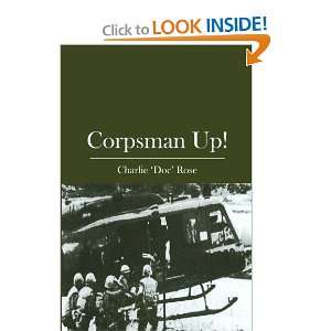  Corpsman Up [Paperback] Charlie Doc Rose Books