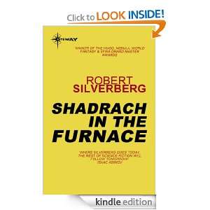 Shadrach in the Furnace (GOLLANCZ) Robert Silverberg  