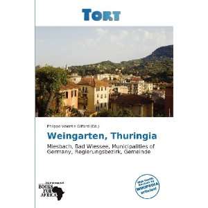  Weingarten, Thuringia (9786138673835) Philippe Valentin 