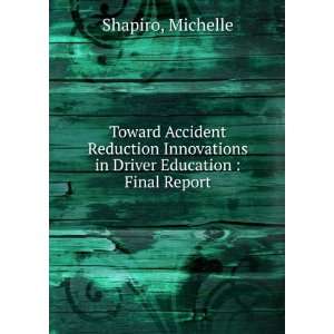   in Driver Education  Final Report Michelle Shapiro Books