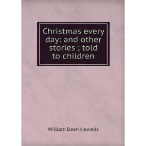   day and other stories told for children William Dean Howells Books