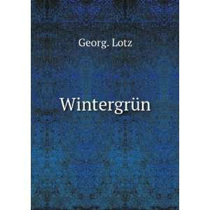 WintergrÃ¼n Georg. Lotz Books