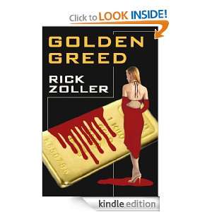 Golden Greed Rick Zoller  Kindle Store