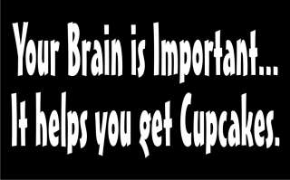 Your Brain is Important T Shirt S 5XL geek humor  