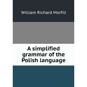   grammar of the Polish language William Richard Morfill Books
