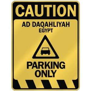   CAUTION AD DAQAHLIYAH PARKING ONLY  PARKING SIGN EGYPT 