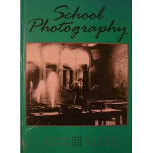  School Photography (9780958798402) John Dunn Books