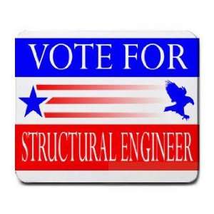  VOTE FOR STRUCTURAL ENGINEER Mousepad