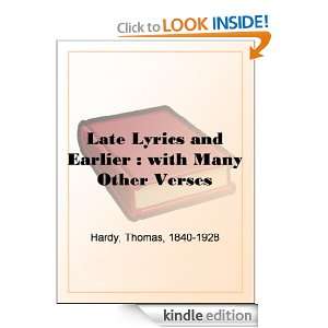 Late Lyrics and Earlier  with Many Other Verses Thomas Hardy  