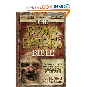  Brain Eaters Bible Sound Advice for the Newly Reanimated 
