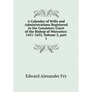   Worcester 1451 1652, Volume 2,Â part 2 Edward Alexander Fry Books