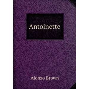  Antoinette Alonzo Brown Books