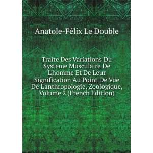   , Volume 2 (French Edition) Anatole FÃ©lix Le Double Books