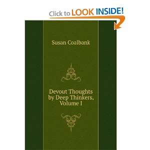  Devout Thoughts by Deep Thinkers, Volume I Susan Coalbank 