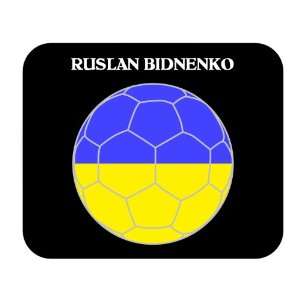  Ruslan Bidnenko (Ukraine) Soccer Mouse Pad Everything 
