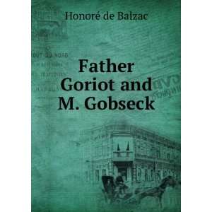  Father Goriot and M. Gobseck HonorÃ© de Balzac Books