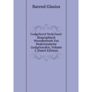   Godgeleerden, Volume 2 (Dutch Edition) Barend Glasius Books