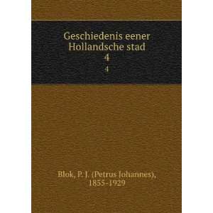   Hollandsche stad. 4 P. J. (Petrus Johannes), 1855 1929 Blok Books