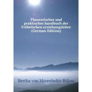   (German Edition) Bertha von Marenholtz BÃ¼low Books