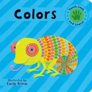  Colors (Touch, Look, and Learn) [Board book] Emily Bolam Books