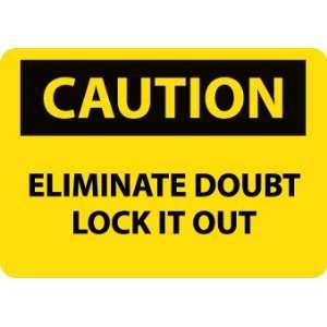  SIGNS ELIMINATE DOUBT LOCK IT OUT