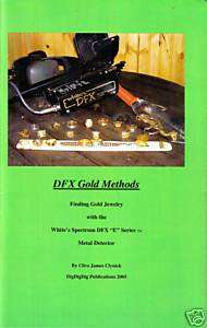 DFX Gold Methods   with Whites Spectrum DFX E Series  