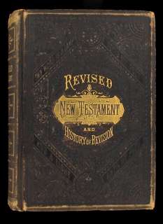 REVISED NEW TESTAMENT AND HISTORY OF REVISION 1881 ILL  