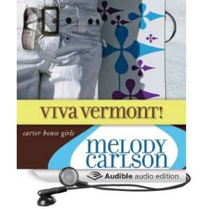 Viva Vermont Carter House Girls, Book 4 [Unabridged] [Audible Audio 