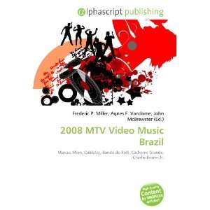  2008 MTV Video Music Brazil (9786134019408) Books