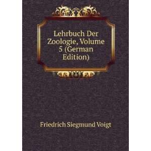   Zoologie, Volume 5 (German Edition) Friedrich Siegmund Voigt Books