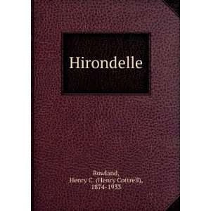  Hirondelle, Henry C. Rowland Books