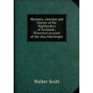 Manners, customs and history of the Highlanders of 