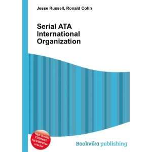  Serial ATA International Organization Ronald Cohn Jesse 