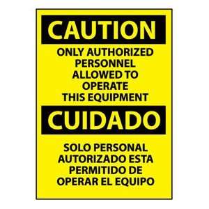 Bilingual Vinyl Sign   Caution Only Authorized Personnel Allowed To 