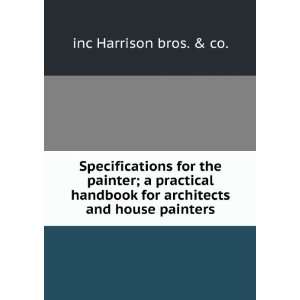   for architects and house painters inc Harrison bros. & co. Books