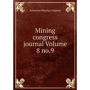  Mining congress journal Volume 8 no.9 American Mining 