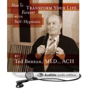 How to Transform Your Life Forever with Self Hypnosis