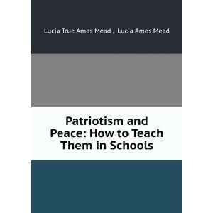  Patriotism and Peace How to Teach Them in Schools Lucia 