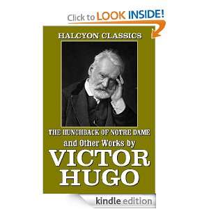 The Hunchback of Notre Dame and Other Works by Victor Hugo (Halcyon 