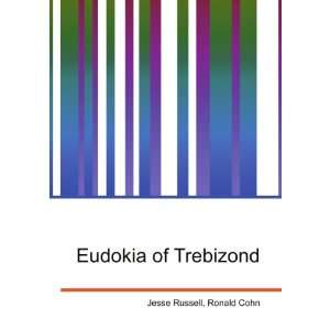  Eudokia of Trebizond Ronald Cohn Jesse Russell Books