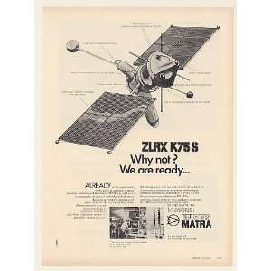   ZLRX K75 S Satellite Engins Matra Print Ad (50120)